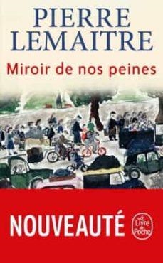 MIROIR DE NOS PEINES | 9782253103806 | PIERRE LEMAITRE