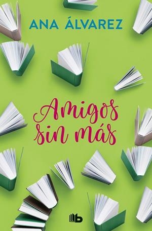 AMIGOS, SIN MÁS | 9788490706947 | ANA ALVAREZ