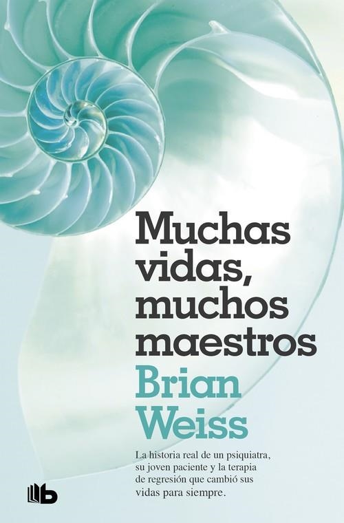 MUCHAS VIDAS, MUCHOS MAESTROS | 9788490707180 | BRIAN WEISS