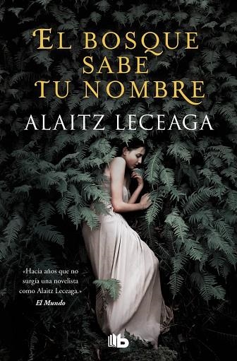 EL BOSQUE SABE TU NOMBRE | 9788413143217 | ALAITZ LECEAGA