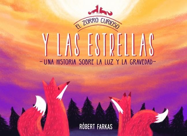 EL ZORRO CURIOSO Y LAS ESTRELLAS | 9788448852337 | ROBERT FARKAS