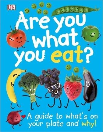 ARE YOU WHAT YOU EAT? | 9781465429445 | DK