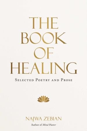 THE BOOK OF HEALING | 9781524867355 | NAJWA ZABIAN