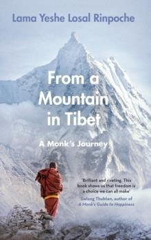 FROM A MOUNTAIN IN TIBET : A MONK'S JOURNEY | 9780241439272 |  LAMA YESHE LOSAL RINPOCHE