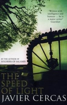 SPEED OF LIGHT, THE | 9780747585916 | JAVIER CERCAS