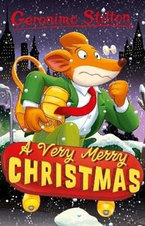 GERONIMO STILTON: A VERY MERRY CHRISTMAS | 9781782268031 | GERONIMO STILTON