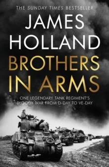BROTHERS IN ARMS | 9781787634442 | JAMES HOLLAND