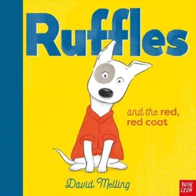 RUFFLES AND THE RED, RED COAT | 9781788009898 | DAVID MELLING
