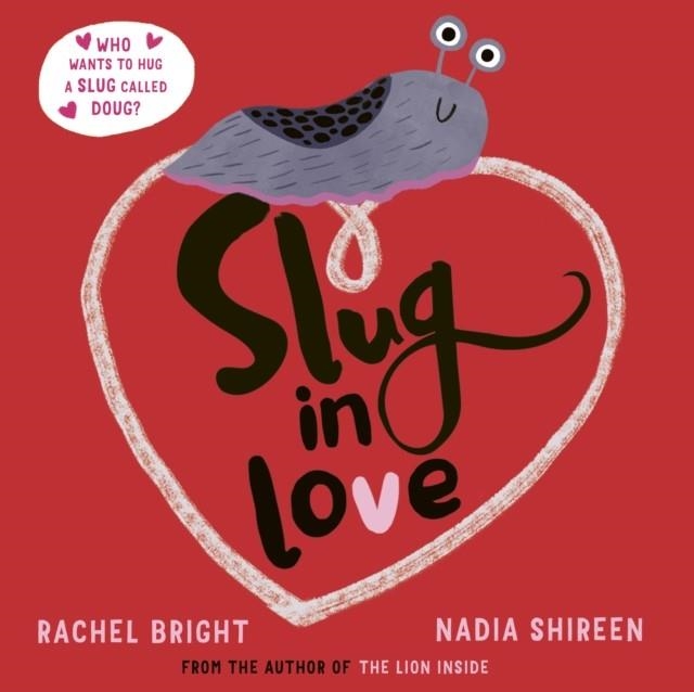 SLUG IN LOVE  | 9781471188619 | RACHEL BRIGHT