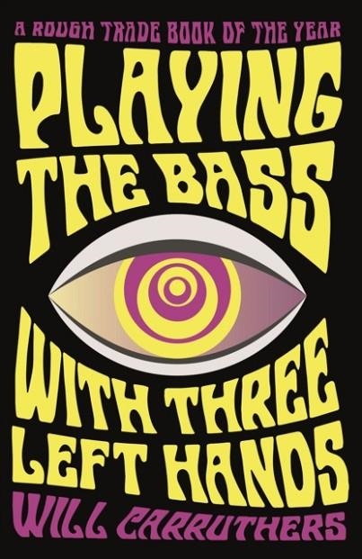 PLAYING THE BASS WITH THREE LEFT HANDS | 9780571329977 | WILL CARRUTHERS