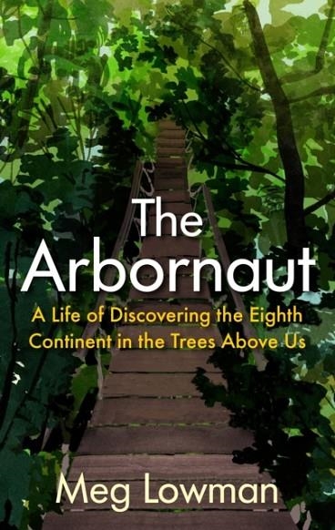 THE ARBORNAUT | 9781911630494 | MEG LOWMAN