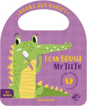 BOOKS FOR BABIES - I CAN BRUSH MY TEETH | 9788417210595 | ESTHER BURGUEÑO