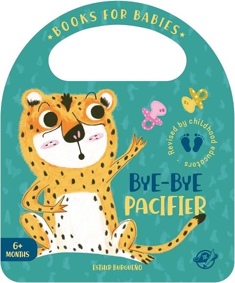 BOOKS FOR BABIES - BYE-BYE PACIFIER | 9788417210601 | ESTHER BURGUEÑO