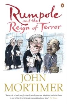 RUMPOLE AND THE REIGN OF TERROR | 9780141025704 | JOHN MORTIMER