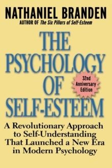 THE PSYCHOLOGY OF SELF-ESTEEM | 9780787945268 | NATHANIEL BRANDEN