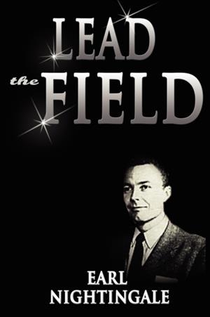 LEAD THE FIELD | 9789562915991 | EARL NIGHTINGALE