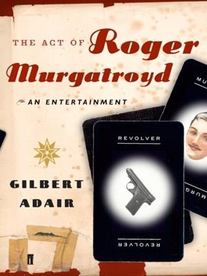 ACT OF ROGER MURGATROYD | 9780571226382 | GILBERT ADAIR