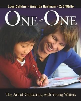 ONE TO ONE: THE ART OF CONFERRING WITH YOUNG WRITERS | 9780325007885 | CALKINS, LUCY 