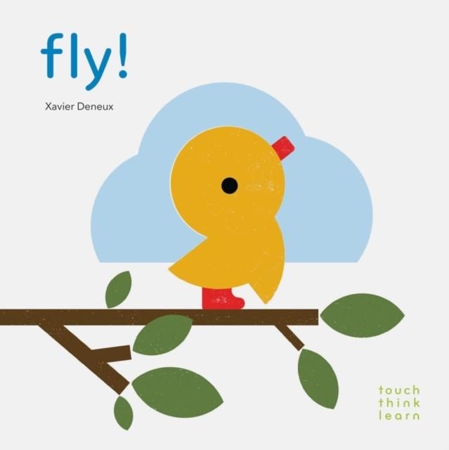 FLY! | 9781452159225 | XAVIER DENEUX 