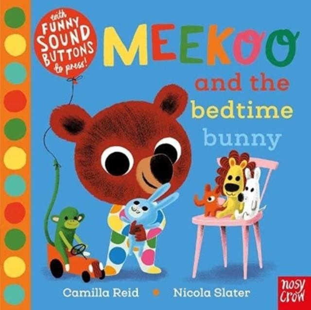 MEEKOO AND THE BEDTIME BUNNY SOUND BOOK | 9781788006699 | CAMILLA REID 