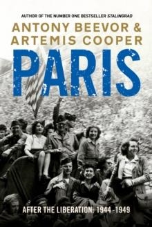 PARIS AFTER THE LIBERATION : 1944 - 1949 | 9780141032412 | ANTONY BEEVOR, ARTEMIS COOPER