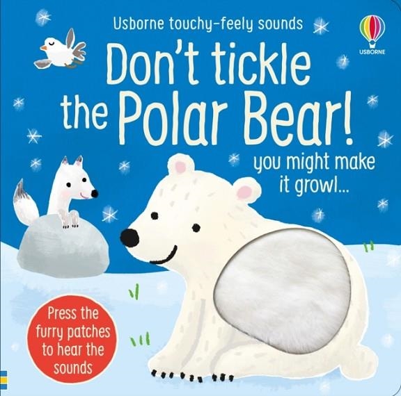 DON'T TICKLE THE POLAR BEAR! | 9781474994682 | SAM TAPLIN