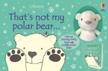 THAT'S NOT MY POLAR BEAR...BOOK AND TOY | 9781801310451 | FIONA WATT