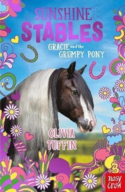 SUNSHINE STABLES: GRACIE AND THE GRUMPY PONY | 9781788008242 | OLIVIA TUFFIN 