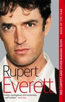 RED CARPETS AND OTHER BANANA SKINS | 9780349120584 | RUPERT EVERETT