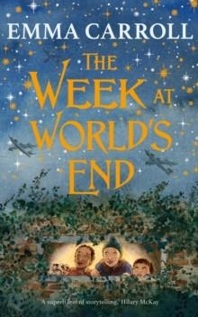 THE WEEK AT WORLD'S END | 9780571364435 | EMMA CARROLL