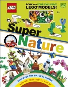 LEGO SUPER NATURE : INCLUDES FOUR EXCLUSIVE LEGO MINI MODELS | 9780241469347 | RONA SKENE