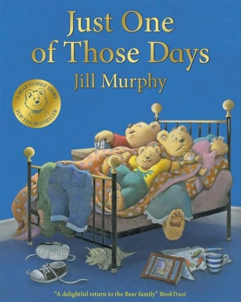 JUST ONE OF THOSE DAYS | 9781529021387 | JILL MURPHY