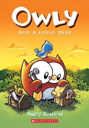 OWLY 02: JUST A LITTLE BLUE | 9781338300673 | ANDY RUNTON