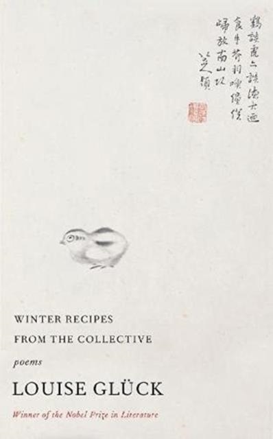 WINTER RECIPES FROM THE COLLECTIVE | 9781800171800 | LOUISE GLÜCK
