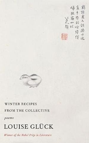 WINTER RECIPES FROM THE COLLECTIVE | 9781800171800 | LOUISE GLÜCK