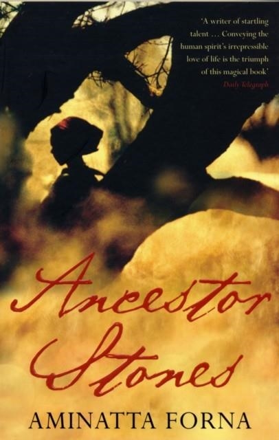 ANCESTOR STONES | 9780747585923 | AMINATTA FORNA