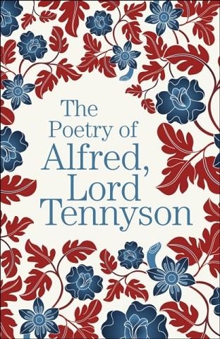 THE POETRY OF ALFRED, LORD TENNYSON | 9781789509656 | ALFRED TENNYSON