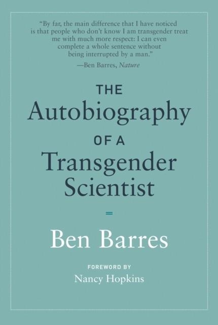 THE AUTOBIOGRAPHY OF A TRANSGENDER SCIENTIST | 9780262539548 | BEN BARRES