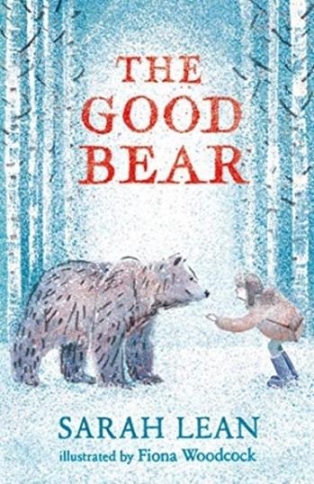 THE GOOD BEAR | 9781471194658 | SARAH LEAN