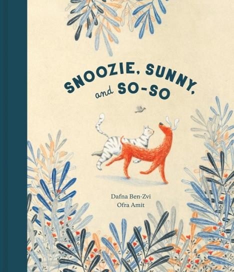 SNOOZIE, SUNNY, AND SO-SO | 9781592702824 | DAFNA BEN-ZVI 