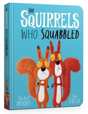 THE SQUIRRELS WHO SQUABBLED BOARD BOOK | 9781408355763 | RACHEL BRIGHT