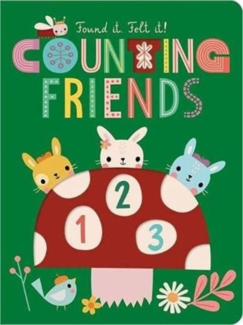 FOUND IT. FELT IT! COUNTING FRIENDS 123 | 9781800582576 | CHRISTIE HAINSBY