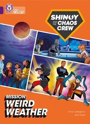 SHINOY AND THE CHAOS CREW - MISSION: WEIRD WEATHER (GRAPHIC NOVEL) -FICTION-PURPLE - BAND 8 | 9780008454555 | CHRIS CALLAGHAN