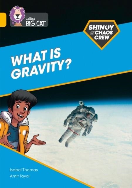 SHINOY AND THE CHAOS CREW: WHAT IS GRAVITY? : BAND 09/GOLD | 9780008454807 | ISABEL THOMAS