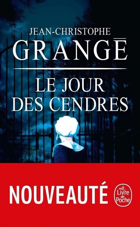 LE JOUR DES CENDRES | 9782253079460 | JEAN-CHRISTOPHE GRANGE