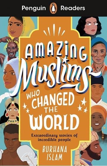 AMAZING MUSLIMS WHO CHANGED THE WORLD, PENGUIN READERS A2 | 9780241520680 | BURHANA ISLAM