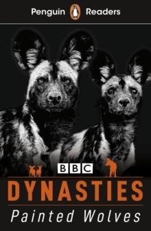 DYNASTIES WOLVES, PENGUIN READERS A1 | 9780241520635 | STEPHEN MOSS