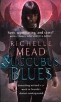 SUCCUBUS BLUES | 9780553818925 | RICHELLE MEAD