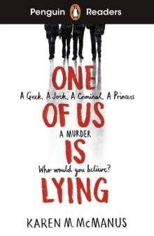 ONE OF US IS LYING, PENGUIN READERS  B1+ | 9780241520772 | KAREN M. MCMANUS