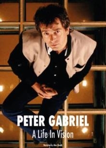 PETER GABRIEL A LIFE IN VISION | 9781912782765 | ALAN HEWITT